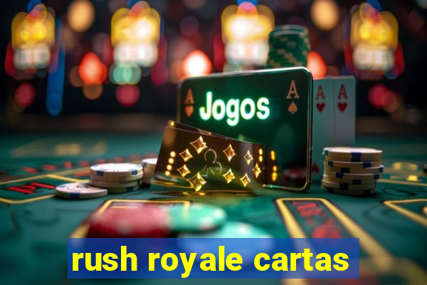 rush royale cartas